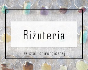Biżuteria ze stali chirurgicznej - bransoletki, naszyjniki, wisiorki, pierścionki e-kreatywni.pl